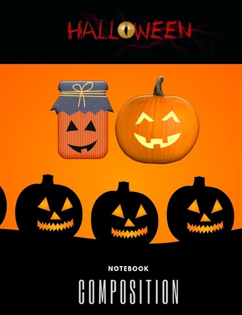 Composition Notebook: Blank Lined College Ruled Journal / Halloween Themed / Pumpkin Humor - Funny faces / Black & Orange Background (Paperback)