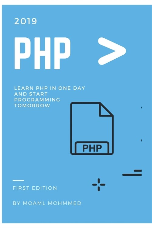 PHP: Learn PHP In one day And Start Programming tomorrow (Paperback)