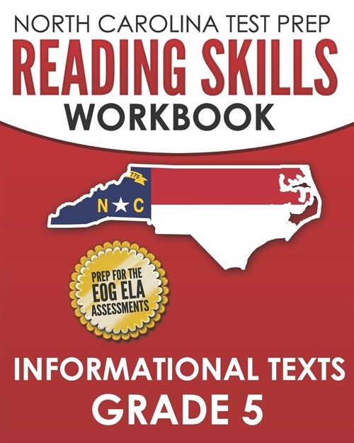 NORTH CAROLINA TEST PREP Reading Skills Workbook Informational Texts Grade 5: Preparation for the End-of-Grade ELA/Reading Assessments (Paperback)