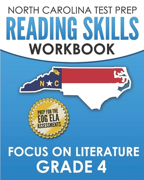 NORTH CAROLINA TEST PREP Reading Skills Workbook Focus on Literature Grade 4: Preparation for the End-of-Grade ELA/Reading Assessments (Paperback)