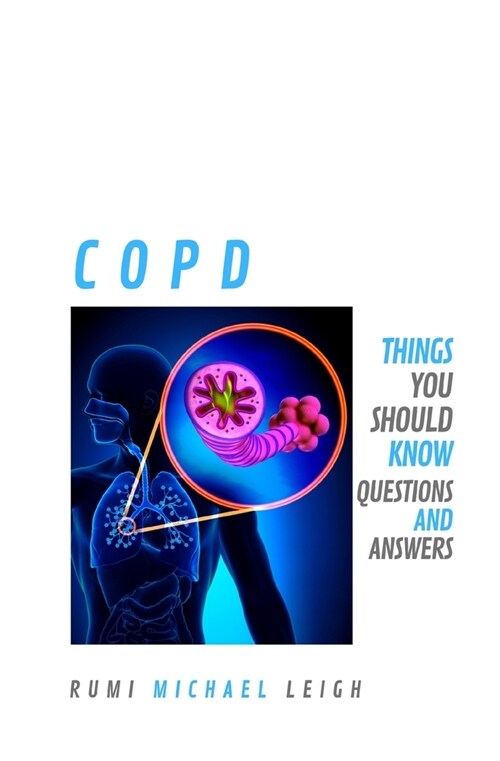 Copd: Things you should know (Questions and Answers) (Paperback)