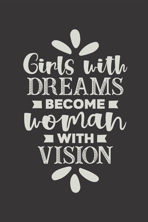 Girls With Dreams Become Women With Vision: 2020 Monthly Goal Planner & Vision Board Journal For Women - Men & Women Entrepreneur Gifts (Paperback)
