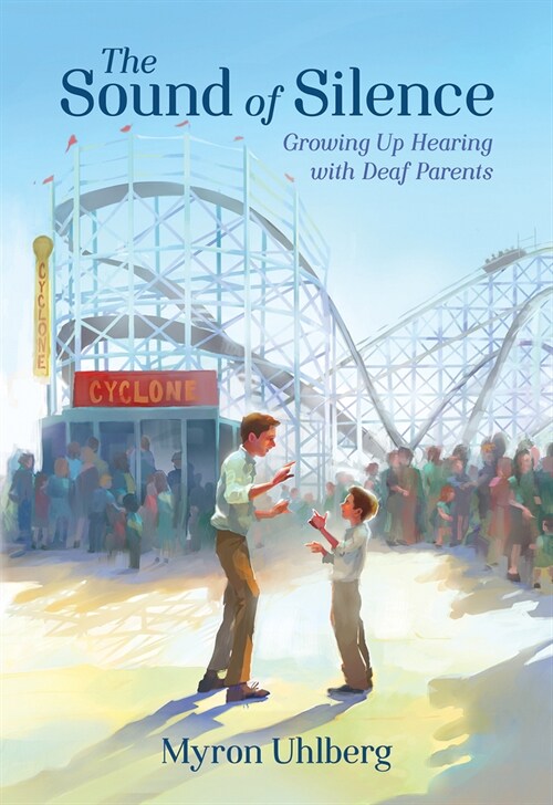 The Sound of Silence: Growing Up Hearing with Deaf Parents (Paperback)