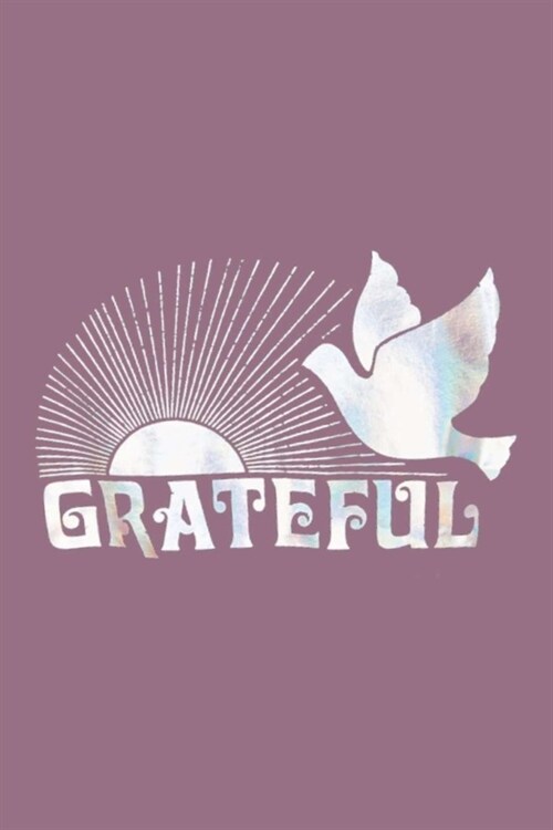 Grateful: Lined Notebook, 110 Pages -Uplifting Quote on Purple Matte Soft Cover, 6X9 Journal for women girls teens friends kids (Paperback)