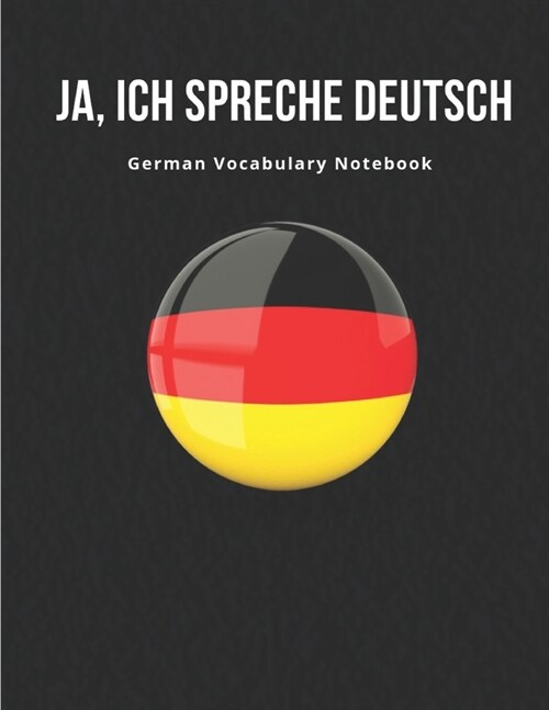 German Vocabulary Notebook: Learning the Language with Cornell Notebooks - Foreign Language Study Journal - Lined Practice Workbook for Student, T (Paperback)