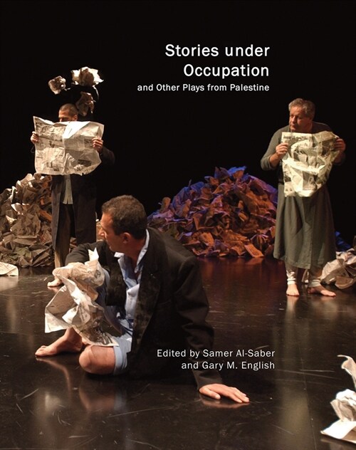 Stories Under Occupation : And Other Plays from Palestine (Paperback)