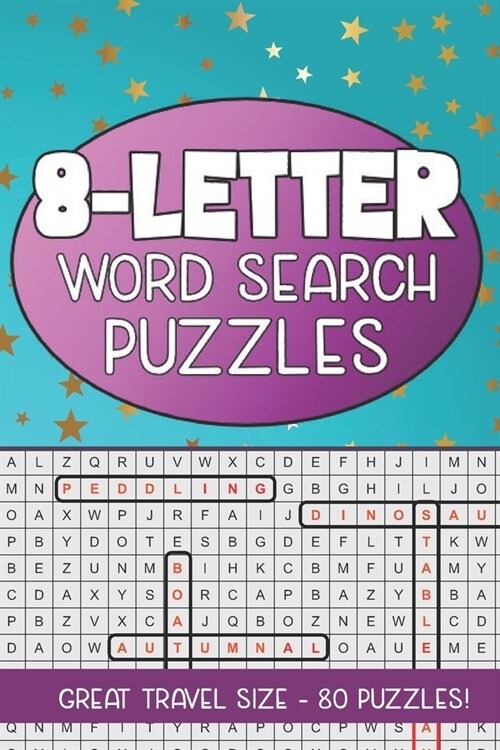 8-Letter Word Search Puzzles: Great Travel Size, 80 Seek and Find Puzzles (Paperback)