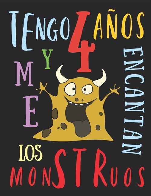 Tengo 4 a?s y me encantan los monstruos: El libro para colorear para ni?s que aman los monstruos (Paperback)