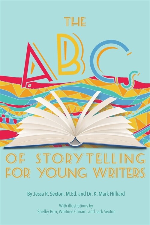 The ABCs of Storytelling for Young Writers (Paperback)
