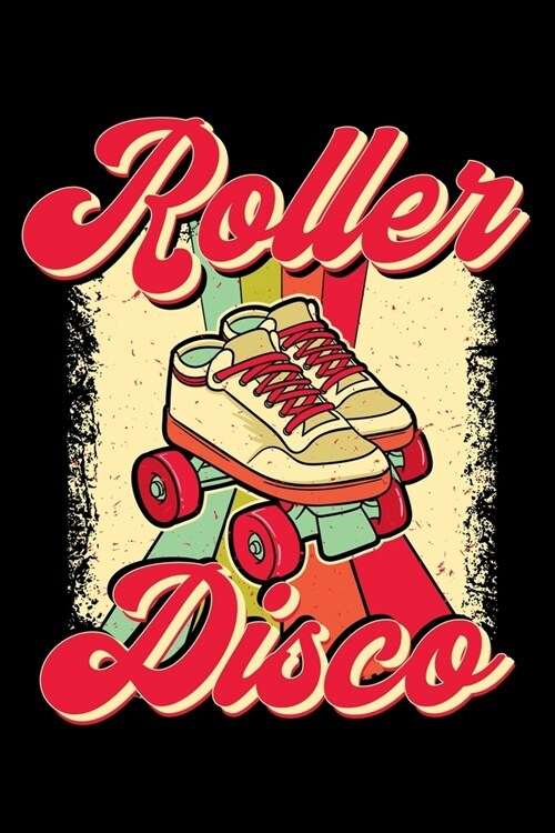 Roller Disco: Dancer Notebook to Write in, 6x9, Lined, 120 Pages Journal (Paperback)