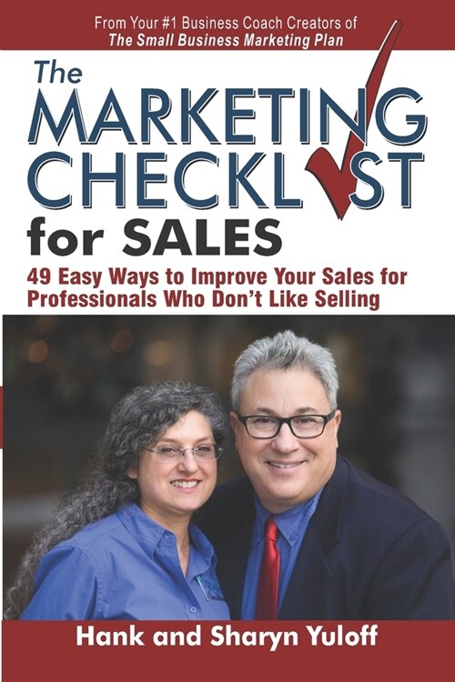 The Marketing Checklist for Sales: 49 Easy Ways to Improve Your Sales for Professionals Who Dont Like Selling (Paperback)