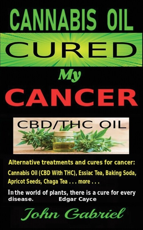 Cannabis Oil Cured My Cancer: Magic Medicine (Paperback)