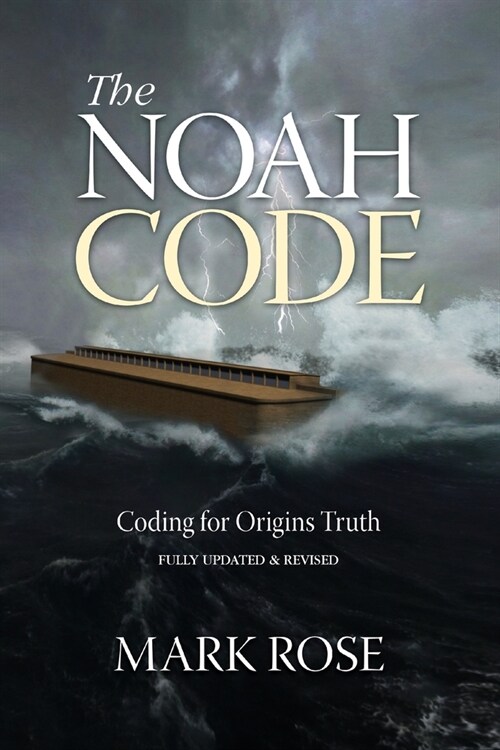 The Noah Code: Coding for Origins Truth (Paperback, 2)