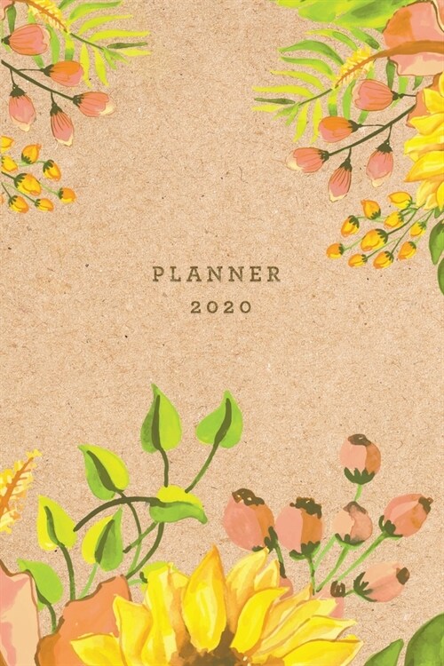 Planner 2020: Weekly Monthly - Kraft Paper + Watercolor Floral - 6x9 in - 2020 Organizer with Bonus Dotted Grid Pages + Inspirationa (Paperback)