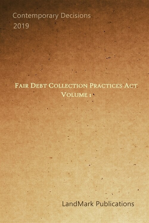 Fair Debt Collection Practices Act: Volume 1 (Paperback)
