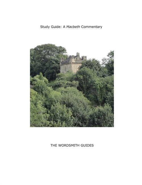 Study Guide: A Macbeth Commentary: Teaching Copy (Paperback)