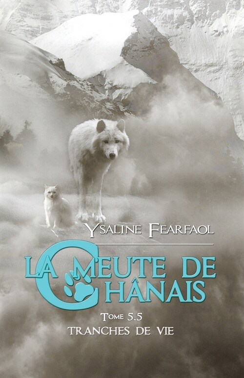 La meute de Ch?ais tome 5,5: Tranches de vie (Paperback)