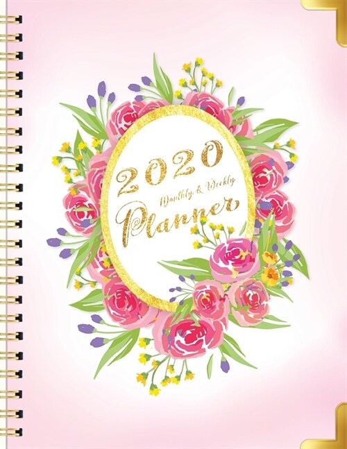 2020 Monthly and Weekly Planner: One Year Calendar (January to December 2020) with Luxury Sweet Pink Rose in Vertical Oval Golden Banner Cover contain (Paperback)
