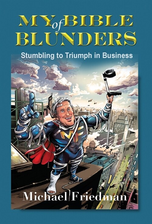 My Bible of Blunders: Stumbling to Triumph in Business (Hardcover, Clothbound)