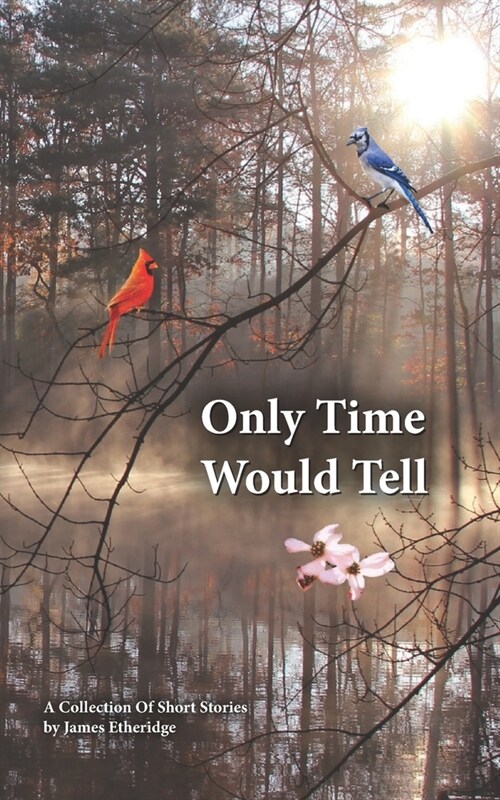 Only Time Would Tell (Paperback)