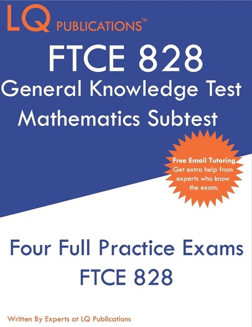 FTCE 828 General Knowledge Test Mathematics Subtest: FTCE General Knowledge Test Mathematics - Free Online Tutoring (Paperback)