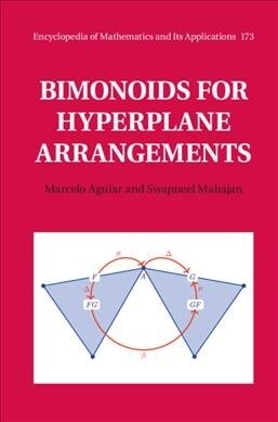 Bimonoids for Hyperplane Arrangements (Hardcover)