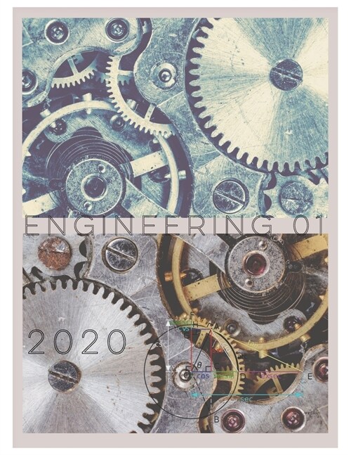Engineering 01. The Engine 2020: Large Engineer Notebook for year 2020 - 2021 Best Projects Tracker with monthly and weekly goal for 24 months plus sc (Paperback)