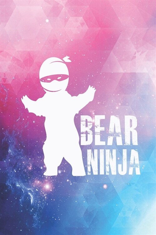 Bear Ninja - Funny Bear Ninja Journal (Paperback)