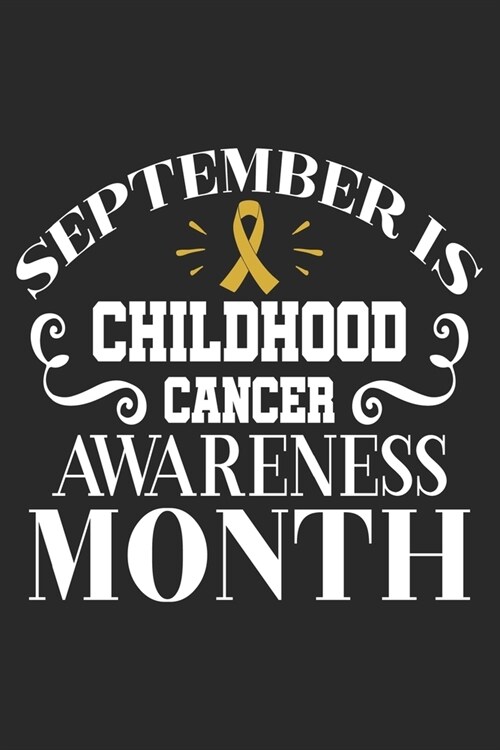 September is Childhood Cancer Awareness Month: Breast Cancer Notebooks - Inspirational Cancer Notebook - Journals For Cancer Patients - 100 Blank Line (Paperback)