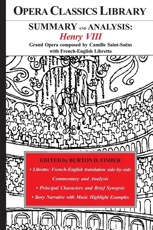 SUMMARY and ANALYSIS: HENRY VIII: Grand Opera composed by Camille Saint-Sa?s with French-English Libretto (Paperback)
