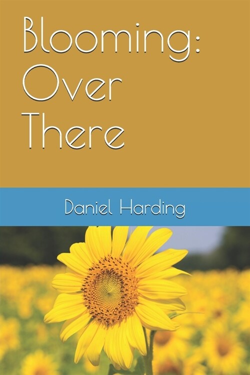 Blooming: Over There (Paperback)