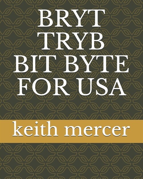 Bryt Tryb Bit Byte for USA (Paperback)