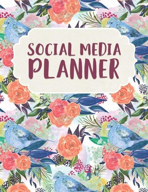 Social Media Planner: 288 Pages, Soft Matte Cover, 8.5 x 11 (Paperback)