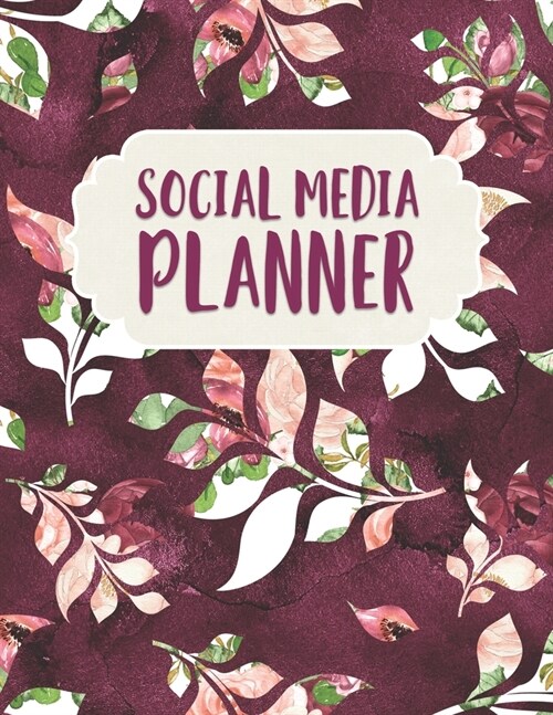 Social Media Planner: 288 Pages, Soft Matte Cover, 8.5 x 11 (Paperback)