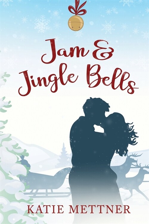 Jam and Jingle Bells: A Small Town Diner Christmas Romance (Paperback)