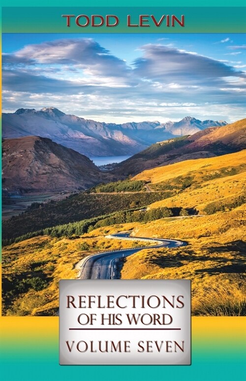 Reflections of His Word - Volume Seven (Paperback)
