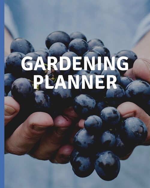 Gardening Planner: Journal Organizer - Monthly Harvest - Seed Inventory - Landscaping Enthusiast - Foliage - Organic Summer Gardening - M (Paperback)