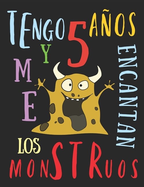 Tengo 5 a?s y me encantan los monstruos: El libro para colorear para ni?s que aman los monstruos (Paperback)