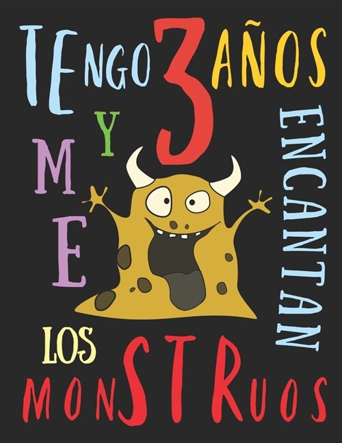 Tengo 3 a?s y me encantan los monstruos: El libro para colorear para ni?s que aman los monstruos (Paperback)