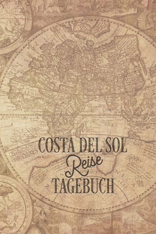 Reisetagebuch Costa del Sol: Urlaubstagebuch Costa del Sol Logbuch f? 40 Reisetage f? Reiseerinnerungen der sch?sten Sehensw?digkeiten und Erle (Paperback)