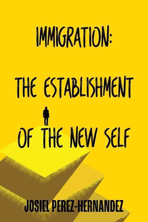 Immigration: The Establishment of the New Self (Paperback)