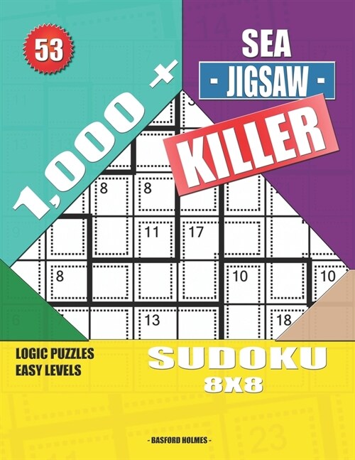 1,000 + Sea jigsaw killer sudoku 8x8: Logic puzzles easy levels (Paperback)