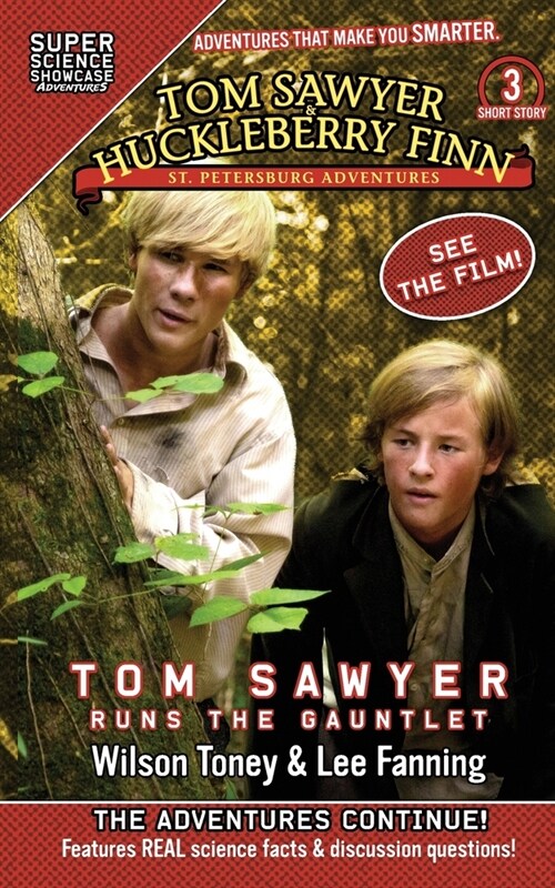 Tom Sawyer & Huckleberry Finn: St. Petersburg Adventures: Tom Sawyer Runs the Gauntlet (Super Science Showcase) (Paperback)
