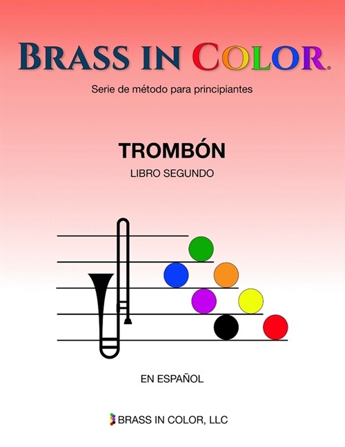 Brass in Color (Viento en colores): Tromb? Libro Segundo (Paperback)
