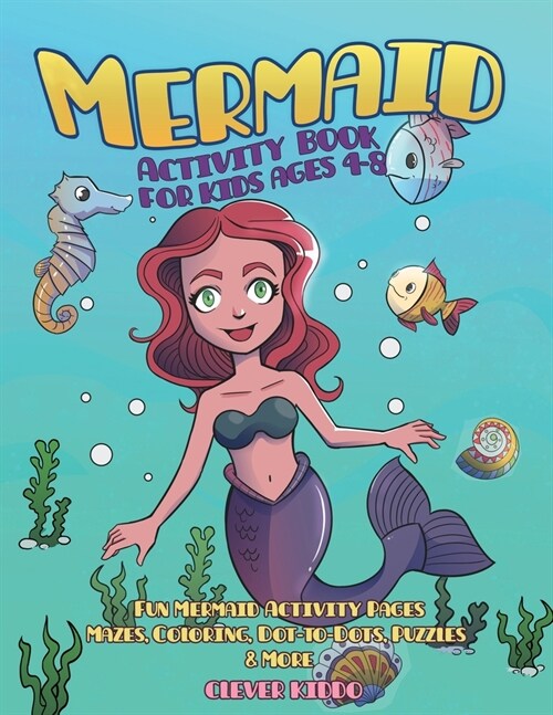 Mermaid Activity Book for Kids Ages 4-8: Fun Mermaid Activity Pages - Mazes, Coloring, Dot-to-Dots, Puzzles and More! (Paperback)