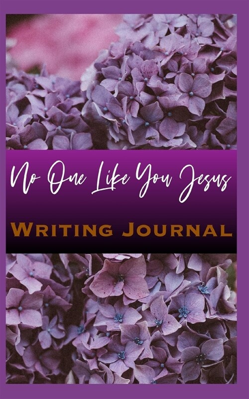 No One Like You Jesus Writing Journal (Paperback)