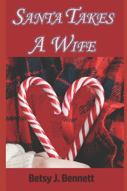 Santa Takes A Wife (Paperback)