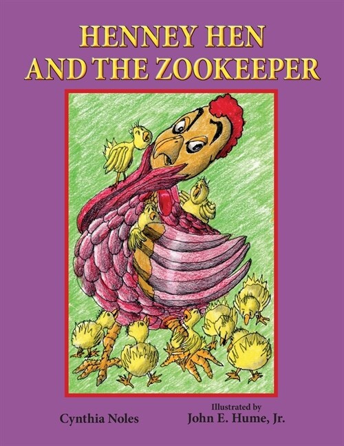 Henney Hen and the Zookeeper (Paperback)