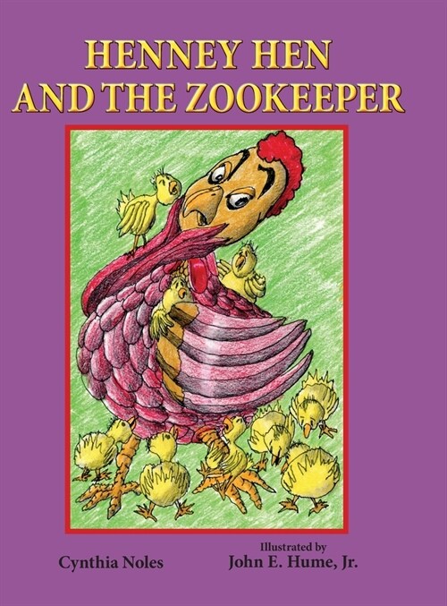 Henney Hen and the Zookeeper (Hardcover)