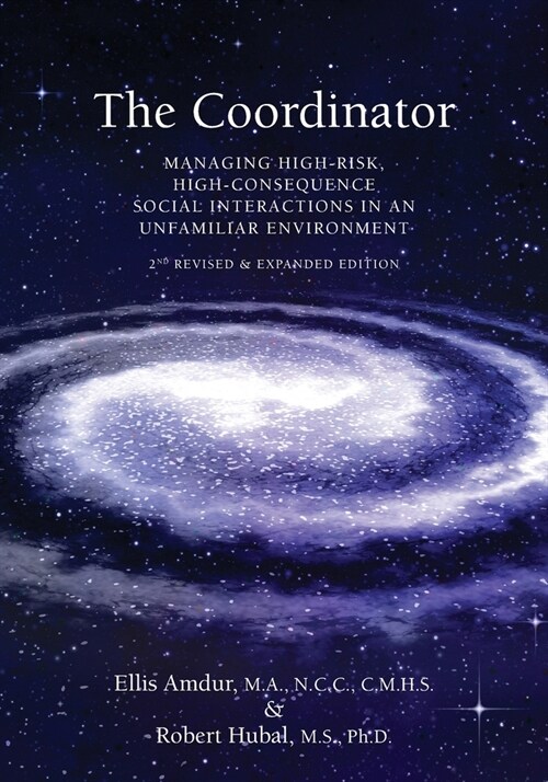 The Coordinator: Managing High-Risk High-Consequence Social Interactions in an Unfamiliar Environment (Paperback, 2, Revised & Expan)